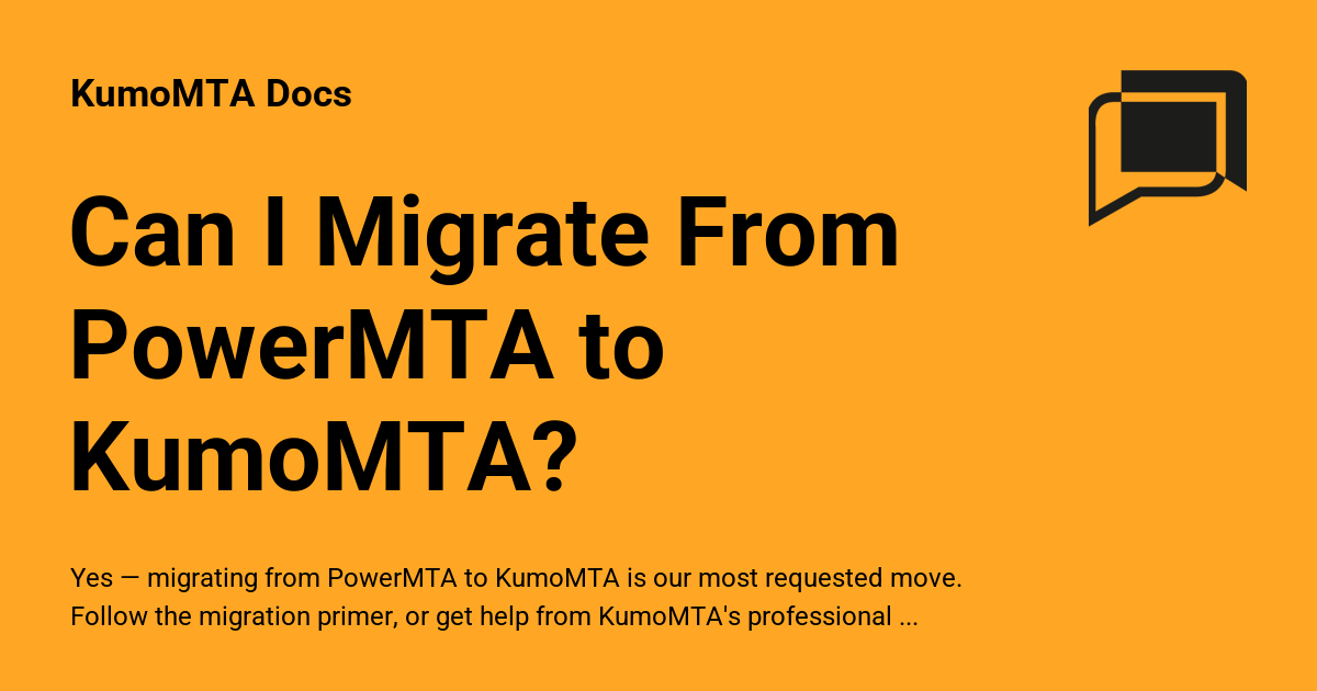 Can I Migrate From PowerMTA to KumoMTA? - KumoMTA Docs