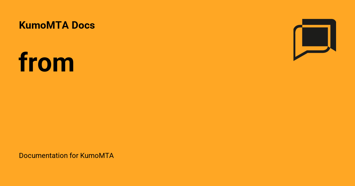 from - KumoMTA Docs