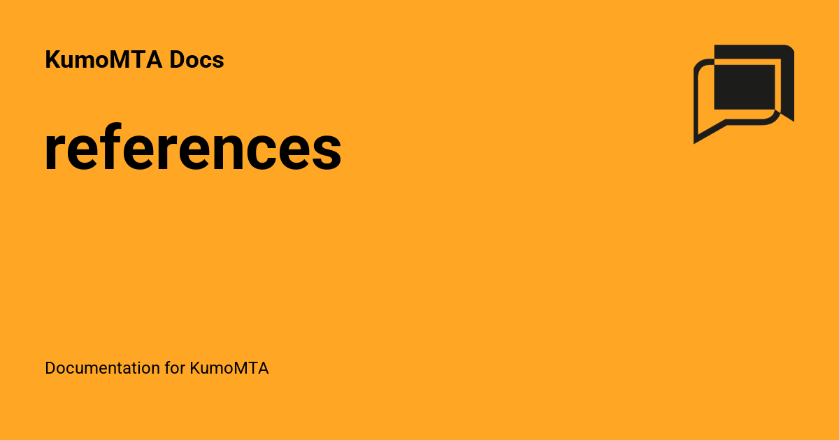 references - KumoMTA Docs