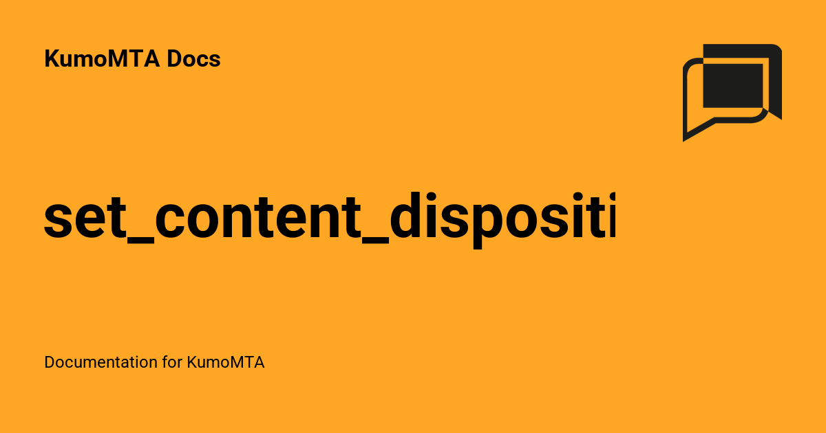 set_content_disposition - KumoMTA Docs