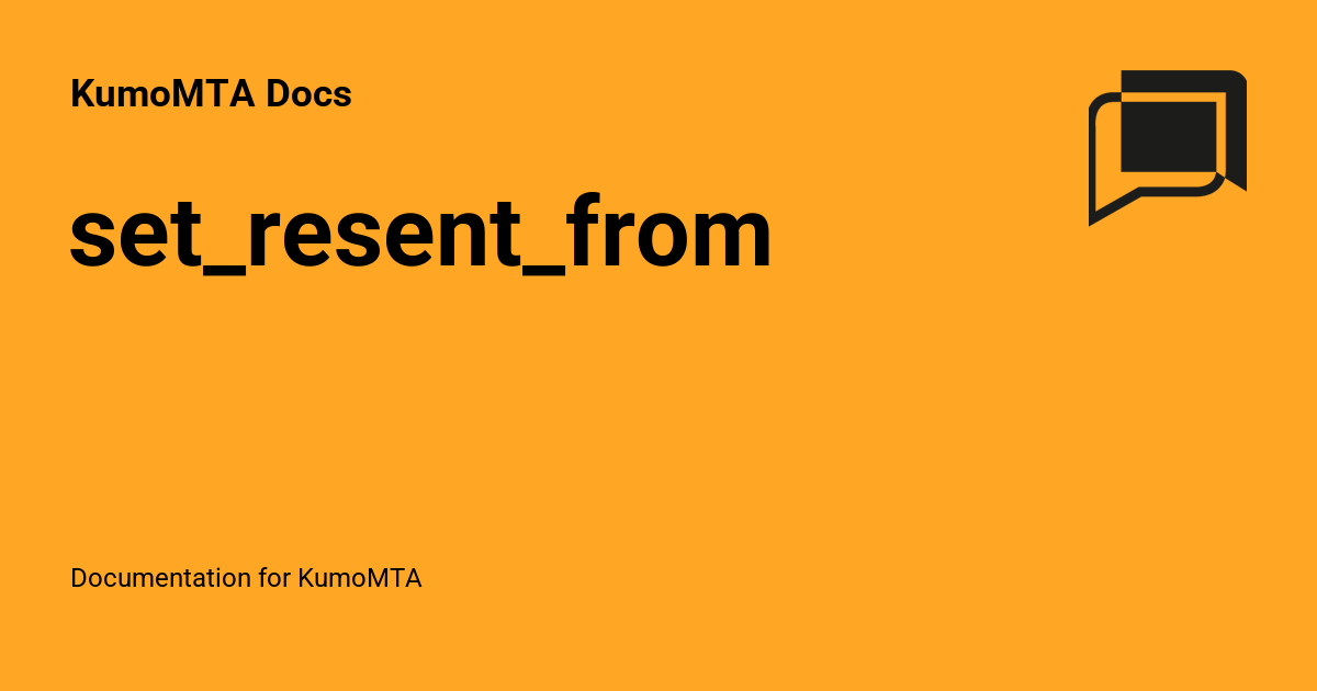 set_resent_from - KumoMTA Docs