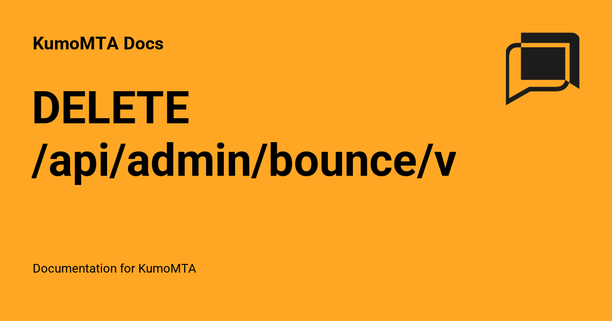 DELETE /api/admin/bounce/v1 - KumoMTA Docs