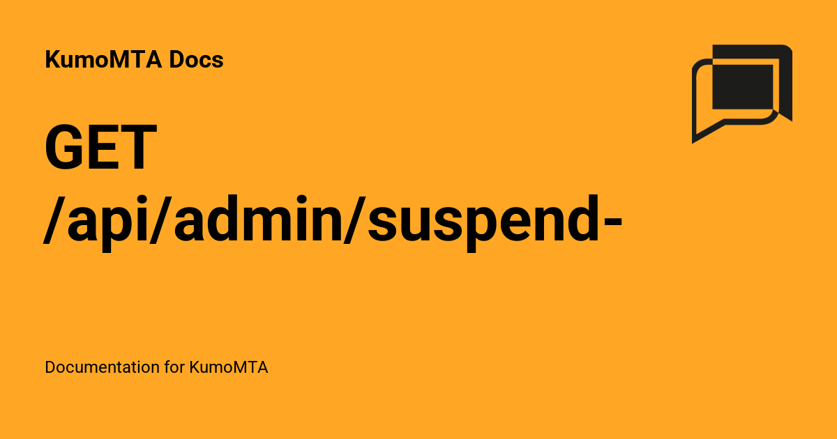 GET /api/admin/suspend-ready-q/v1 - KumoMTA Docs