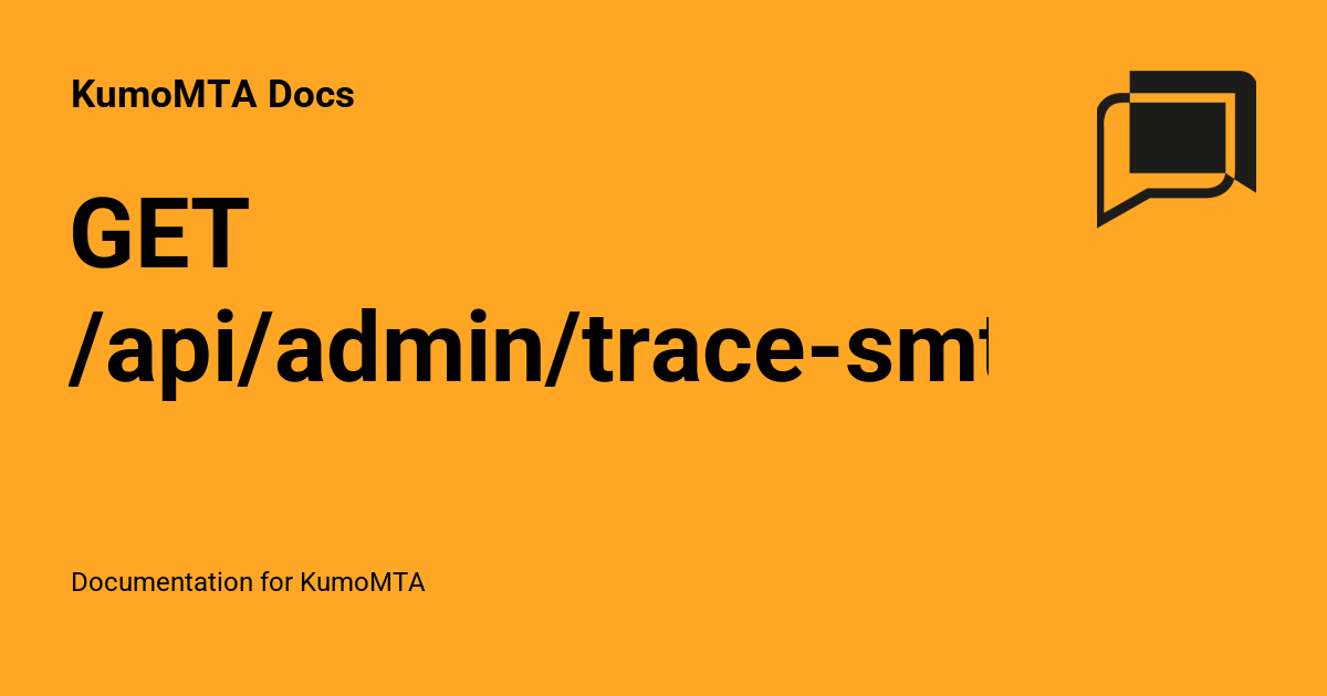 GET /api/admin/trace-smtp-client/v1 - KumoMTA Docs