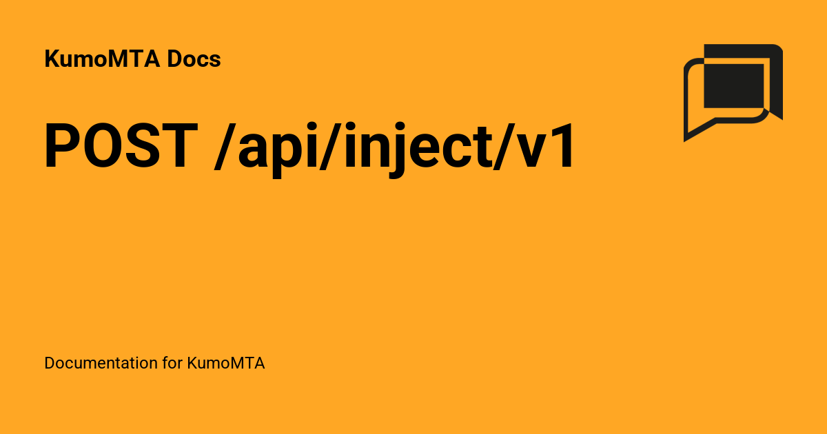 POST /api/inject/v1 - KumoMTA Docs