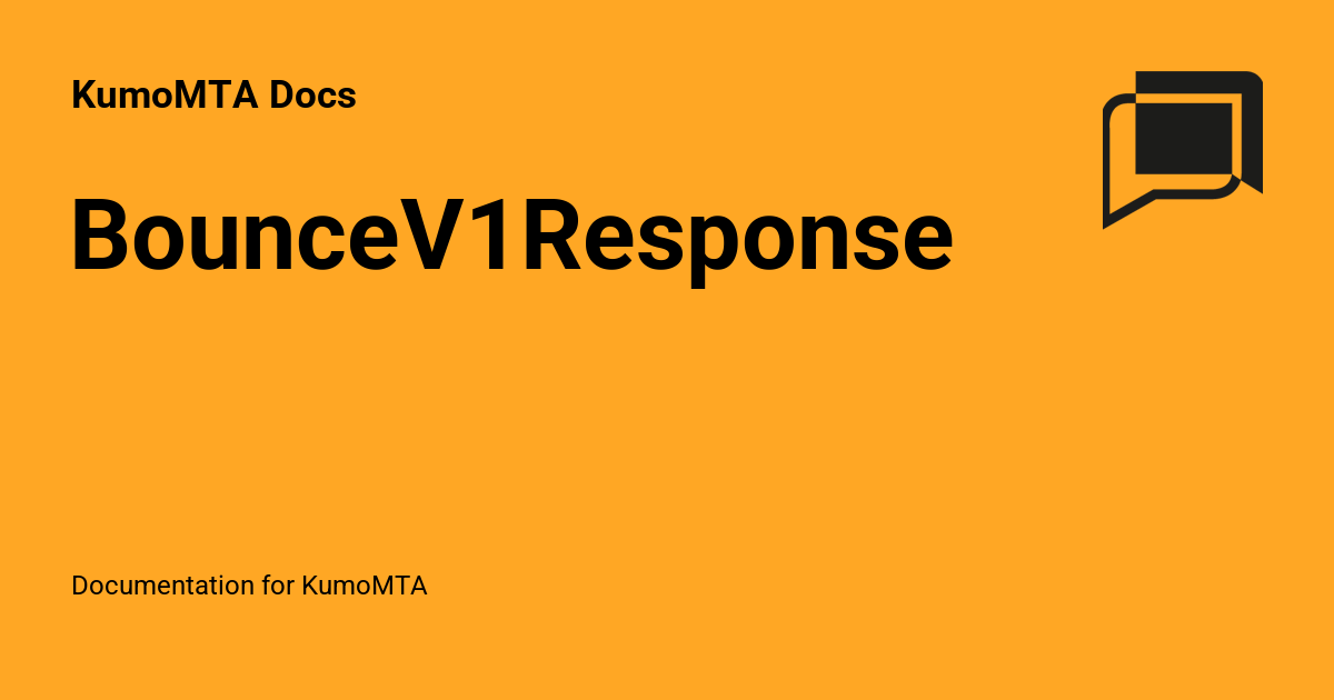 BounceV1Response - KumoMTA Docs
