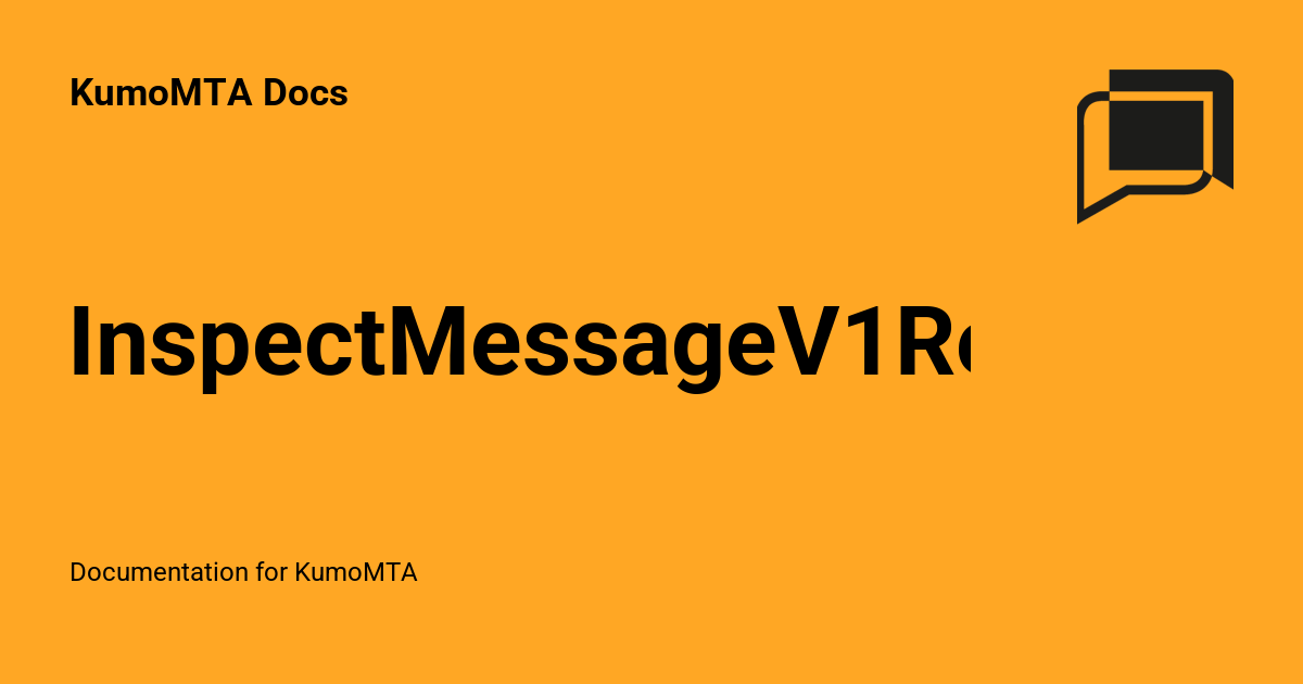 InspectMessageV1Response - KumoMTA Docs