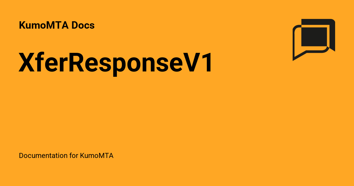 XferResponseV1 - KumoMTA Docs