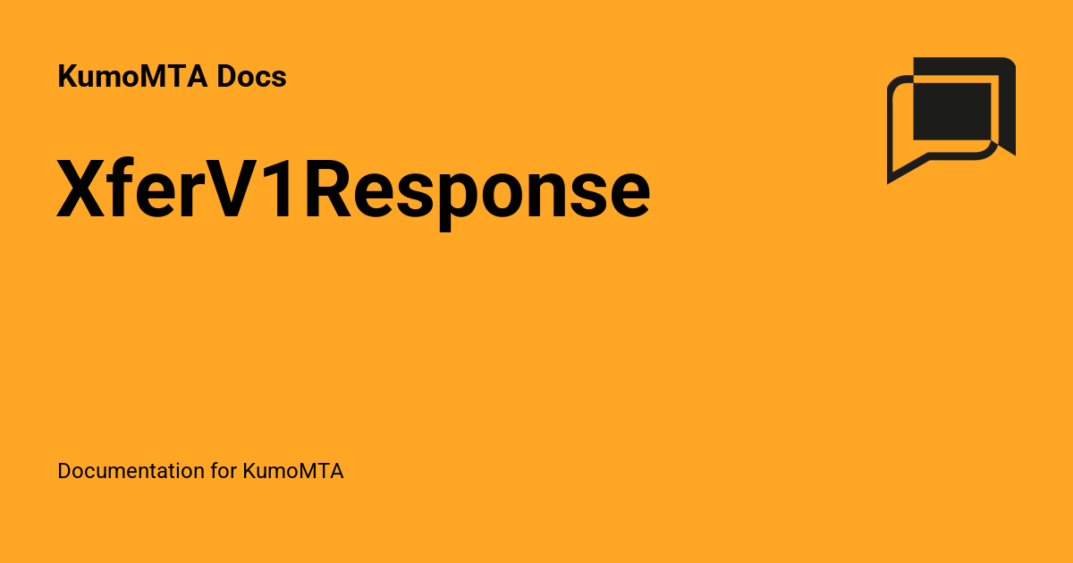 XferV1Response - KumoMTA Docs