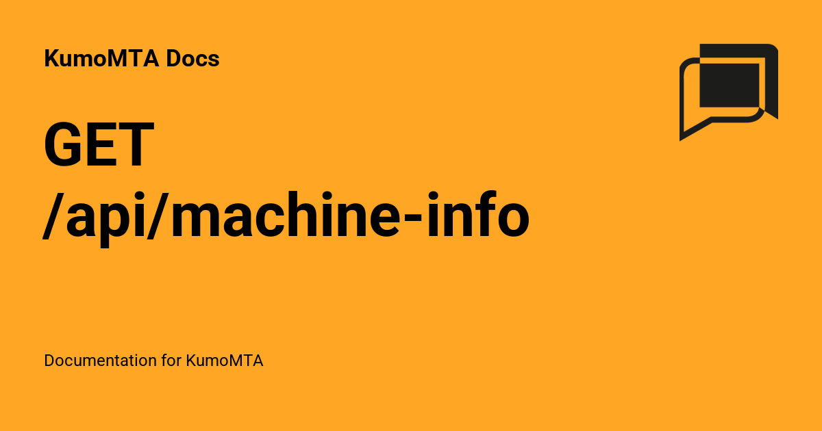 GET /api/machine-info - KumoMTA Docs