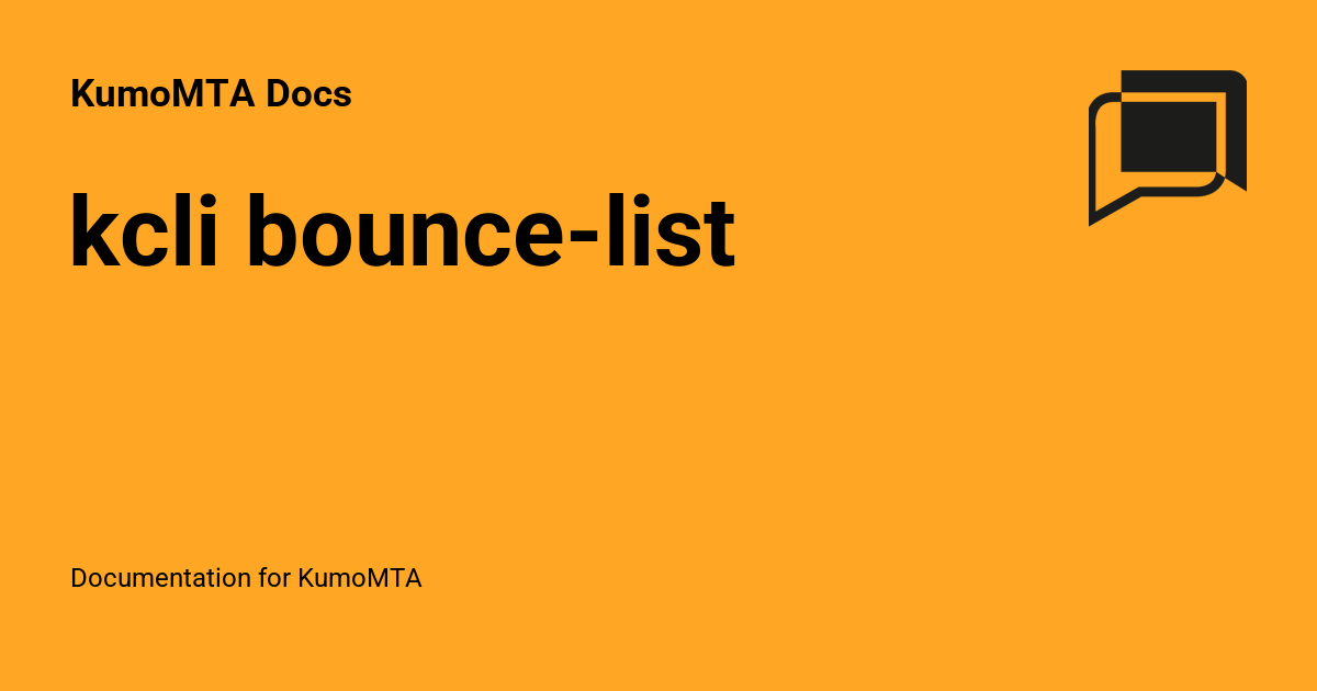 kcli bounce-list - KumoMTA Docs