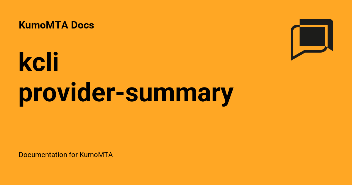 kcli provider-summary - KumoMTA Docs