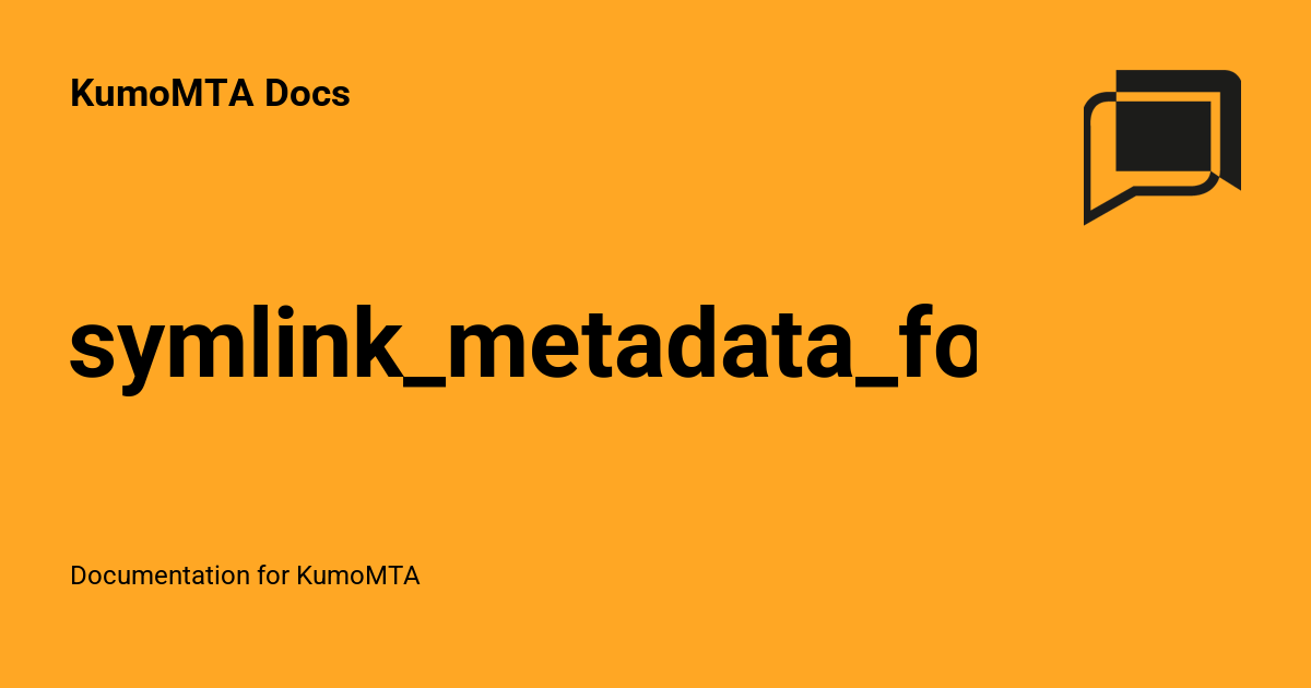 symlink_metadata_for_path - KumoMTA Docs