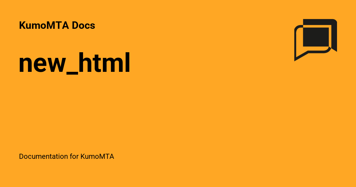 new_html - KumoMTA Docs