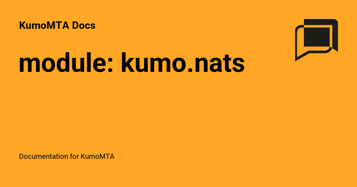 module: kumo.nats - KumoMTA Docs