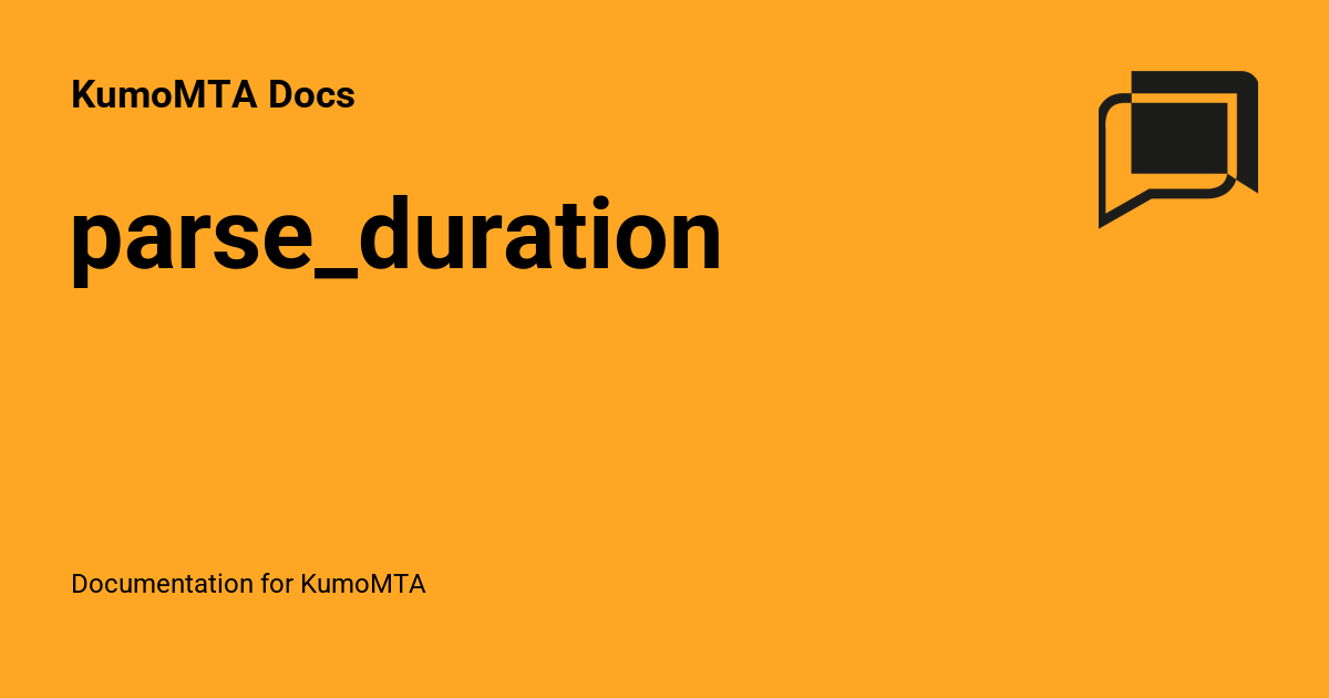 parse_duration - KumoMTA Docs