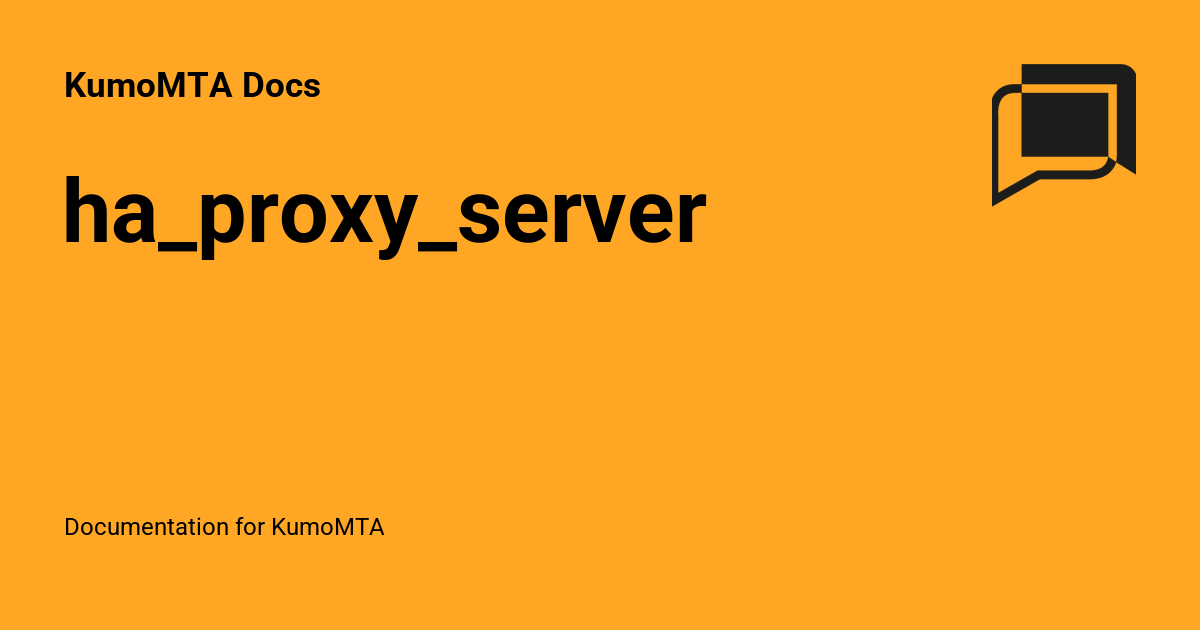 ha_proxy_server - KumoMTA Docs