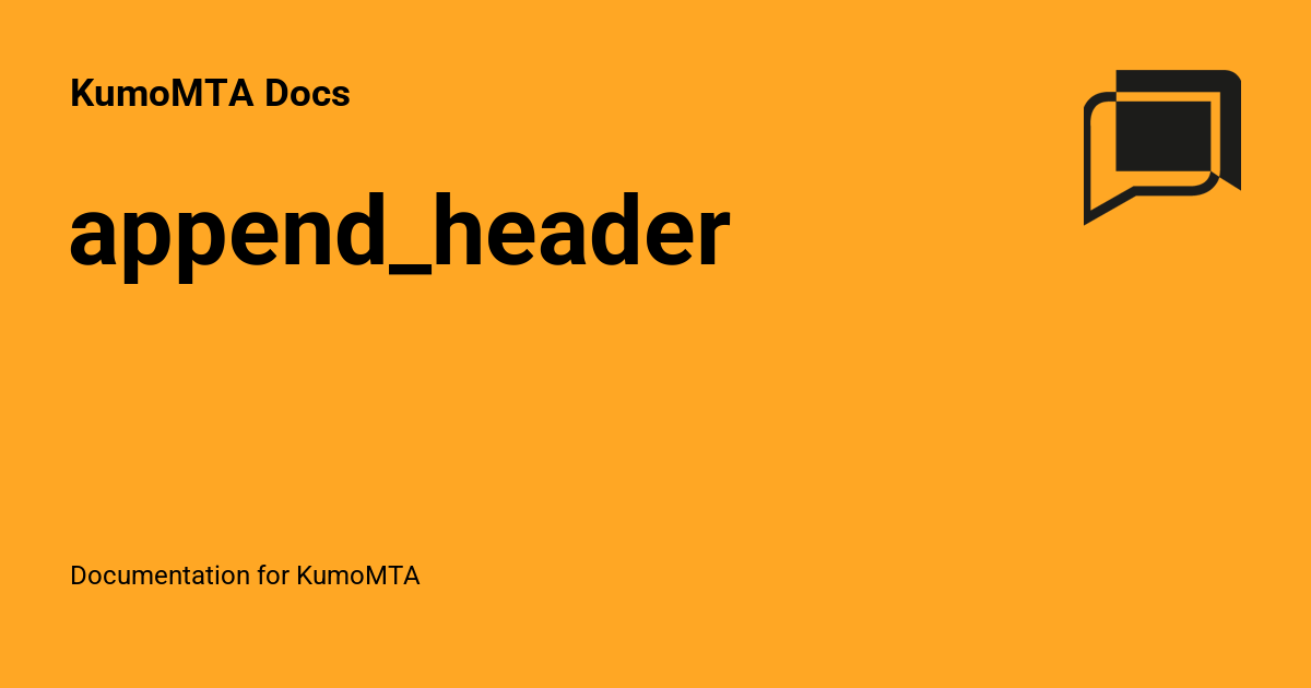 append_header - KumoMTA Docs