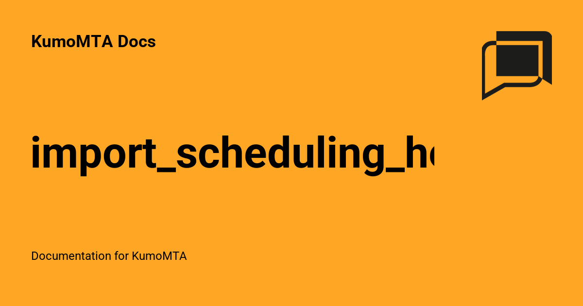 import_scheduling_header - KumoMTA Docs