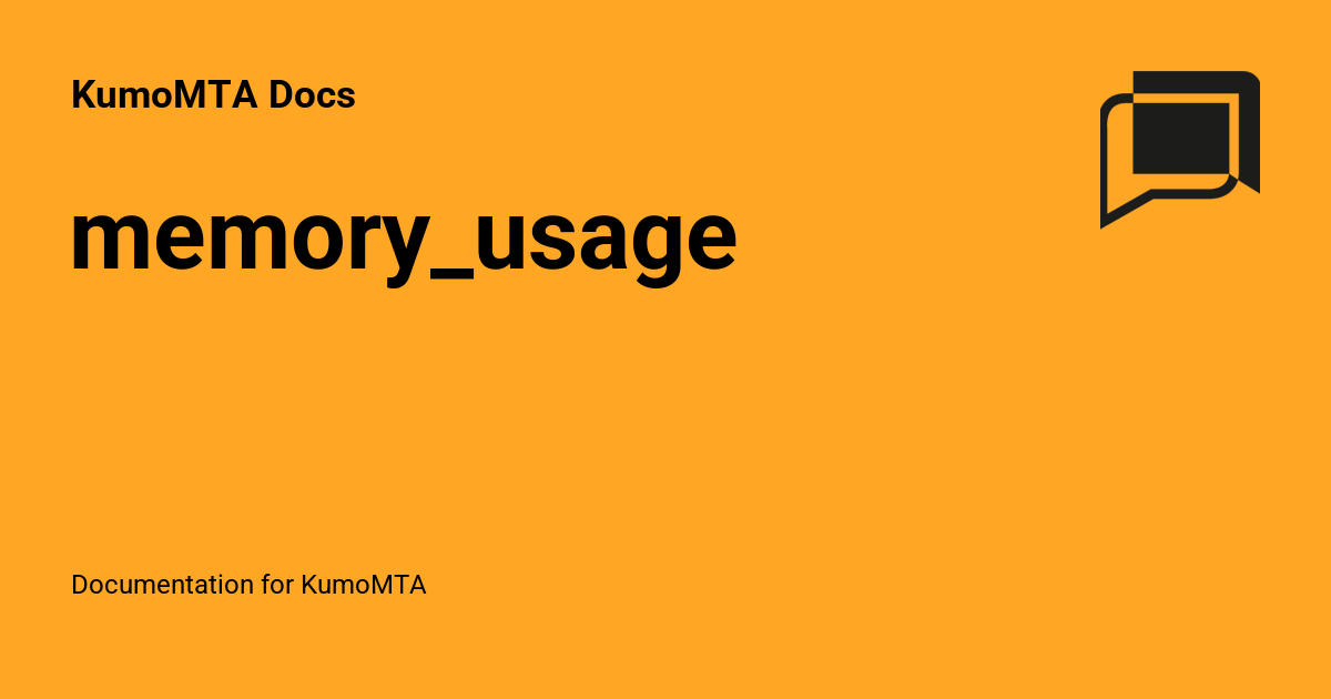 memory_usage - KumoMTA Docs