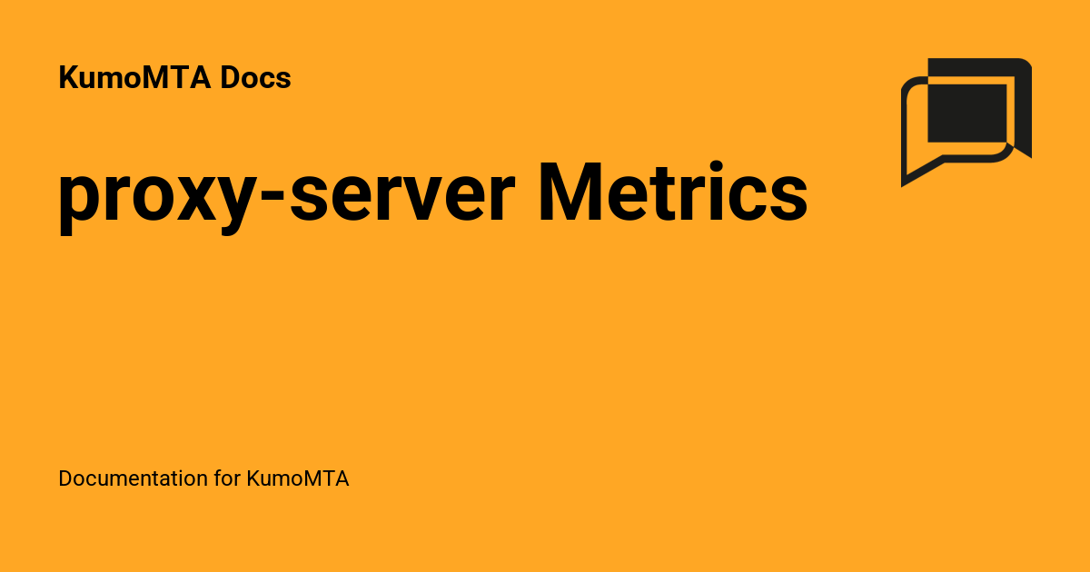 proxy-server Metrics - KumoMTA Docs