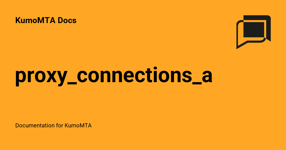 proxy_connections_accepted_total - KumoMTA Docs