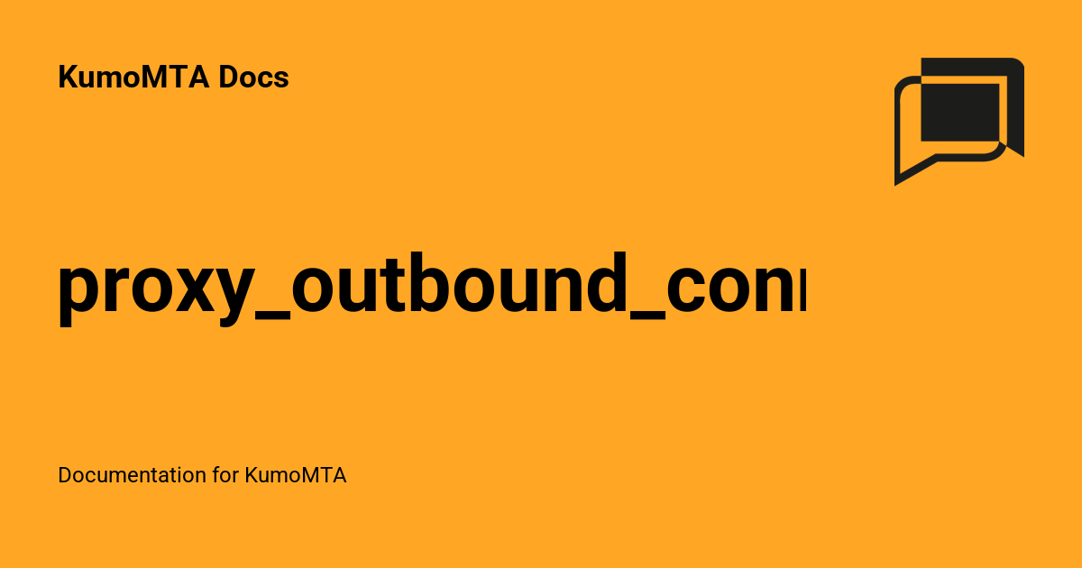 proxy_outbound_connections_total - KumoMTA Docs