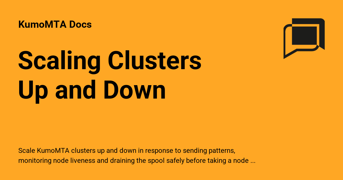 Scaling Clusters Up and Down - KumoMTA Docs