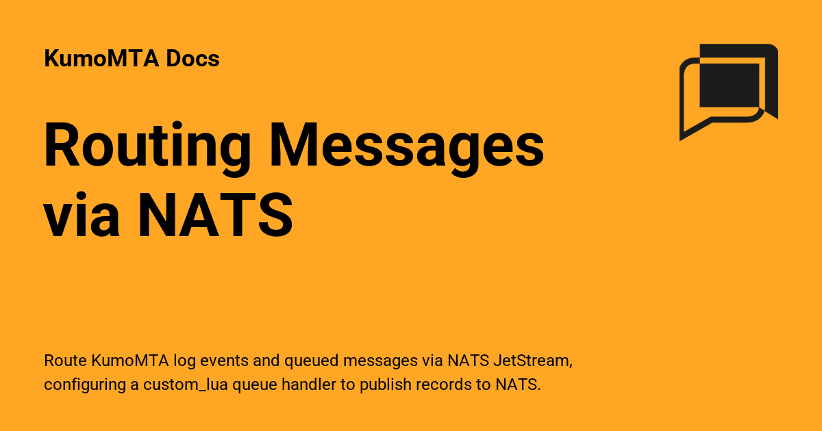 Routing Messages via NATS - KumoMTA Docs