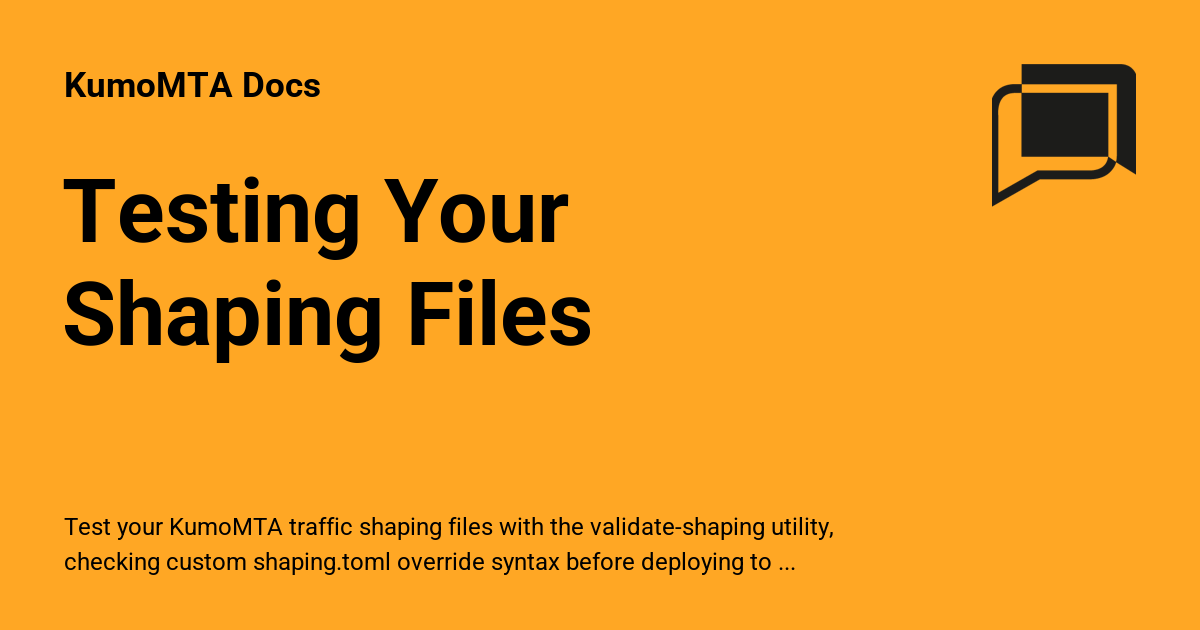 Testing Your Shaping Files - KumoMTA Docs